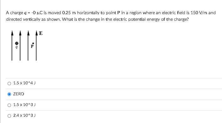 Solved A charge q = -0 µC is moved 0.25 m horizontally to | Chegg.com