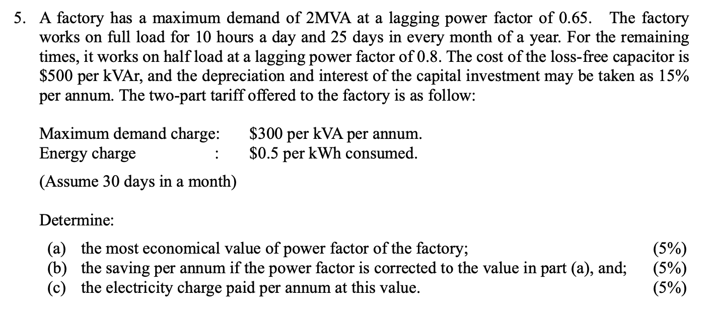 A factory has a maximum demand of 2MVA at a lagging | Chegg.com