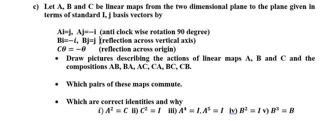 Solved C) Let A, B And C Be Linear Maps From The Two | Chegg.com