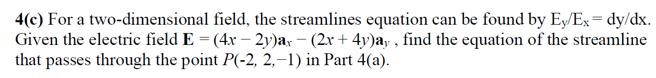Solved 4(e) For a two-dimensional field, the streamlines | Chegg.com