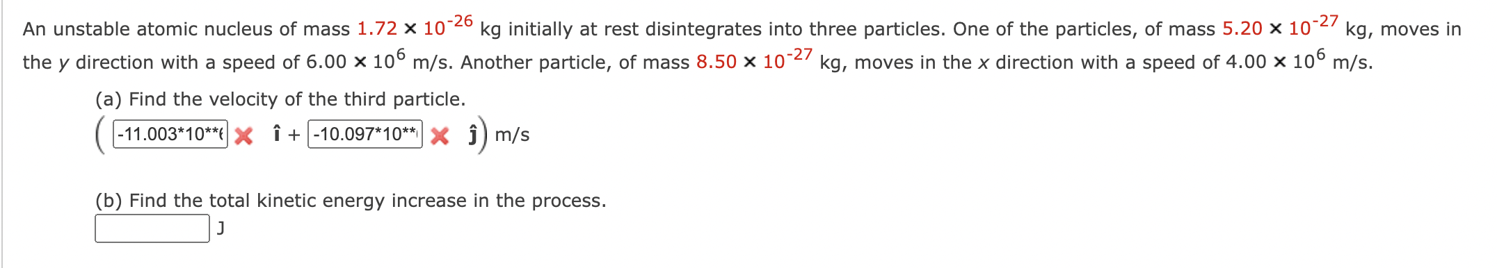 Solved An Unstable Atomic Nucleus Of Mass 1.72 X 10-26 Kg | Chegg.com