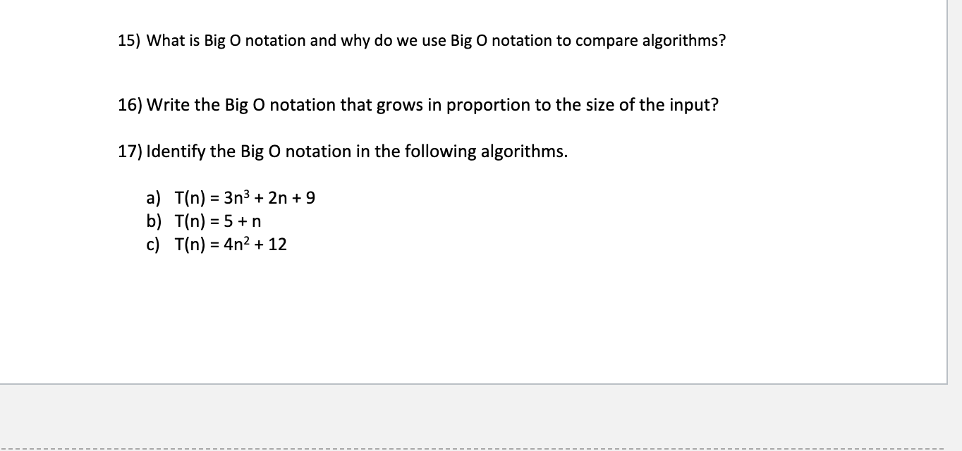 Solved 15) What is Big O notation and why do we use Big O | Chegg.com