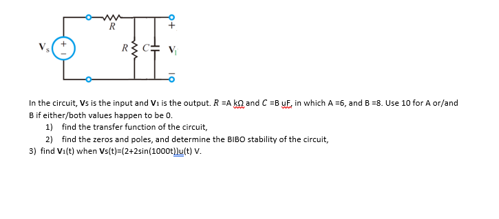 Solved W O R R C V I In The Circuit Vs Is The Input An Chegg Com