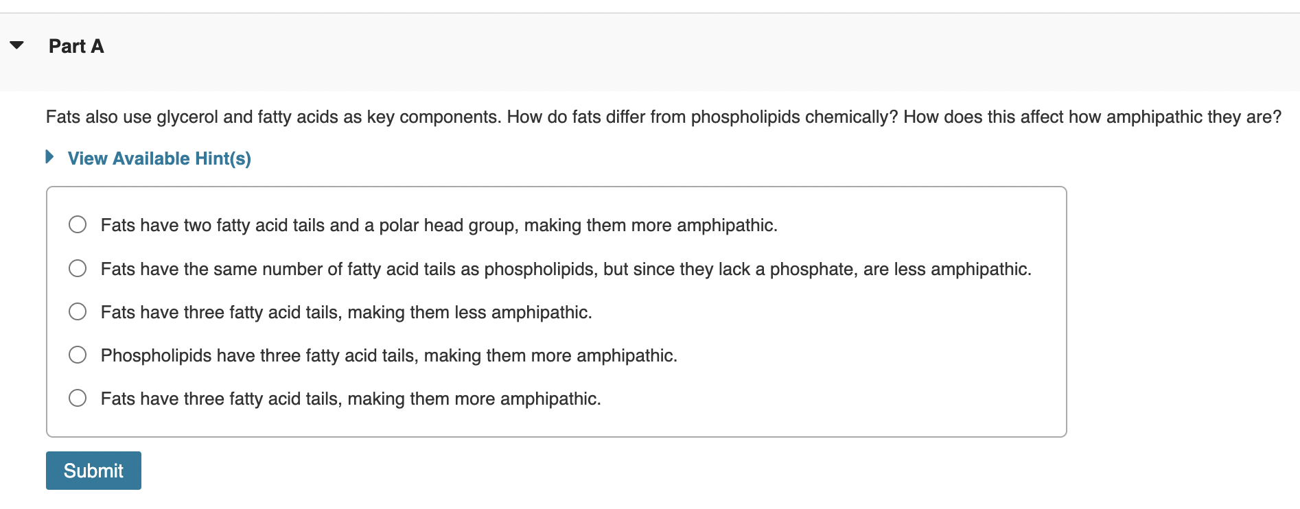 Solved View Available Hint(s) Fats have two fatty acid tails