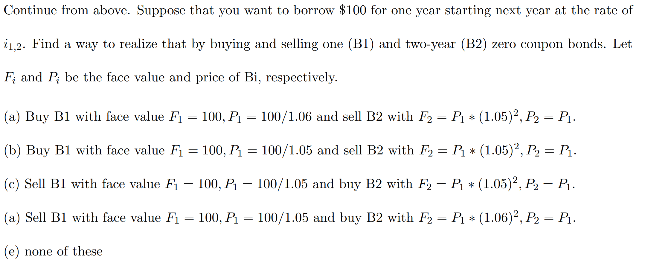 Solved Continue from above. Suppose that you want to borrow | Chegg.com