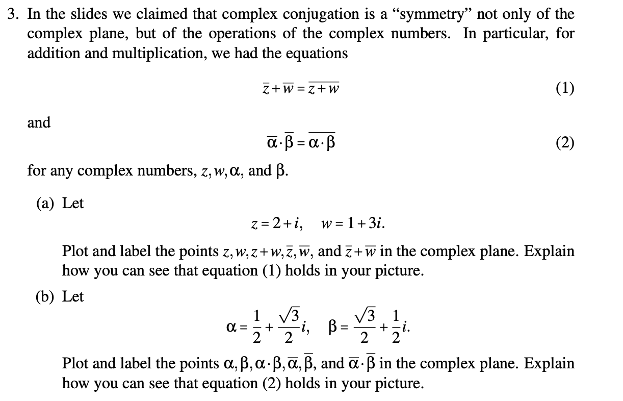 Solved 3 In The Slides We Claimed That Complex Conjugati Chegg Com