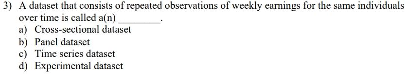 Solved 3) A dataset that consists of repeated observations | Chegg.com