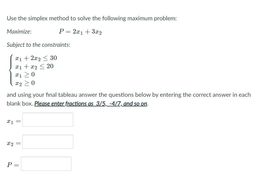 Solved Use the simplex method to solve the following maximum | Chegg.com
