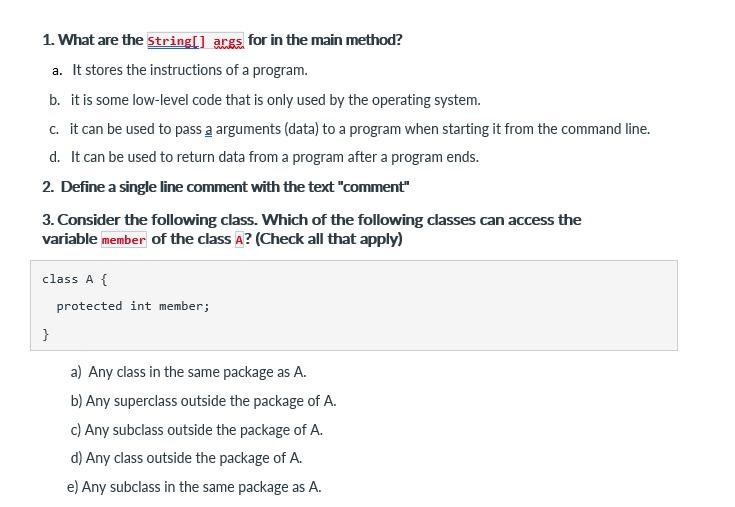 Solved 1. What are the string[] args for in the main method? | Chegg.com