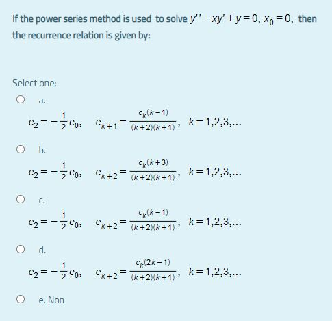 Solved If The Power Series Method Is Used To Solve Y X Chegg Com