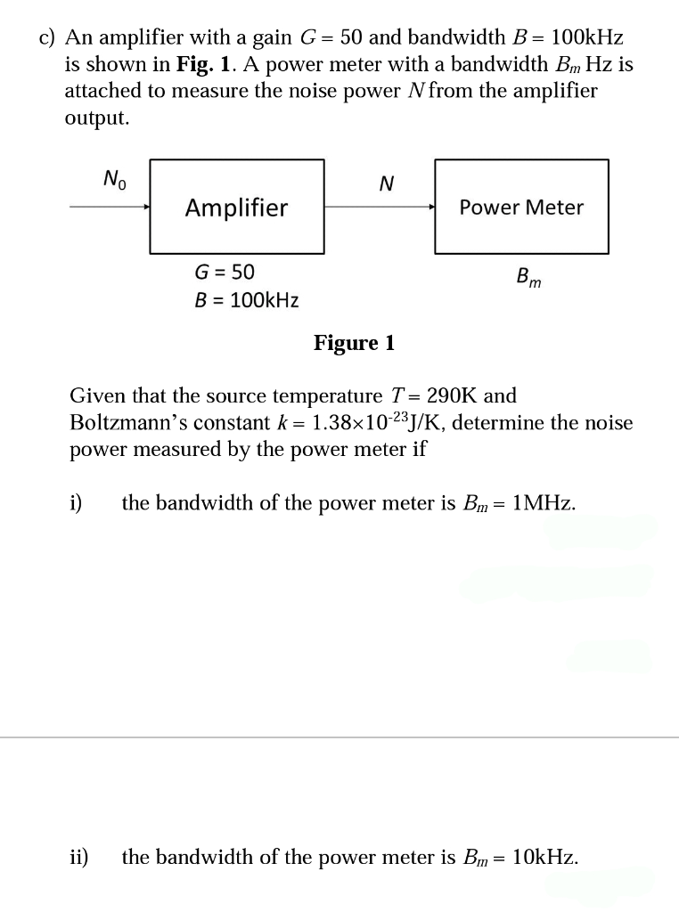 Solved c) An amplifier with a gain G = 50 and bandwidth B = | Chegg.com