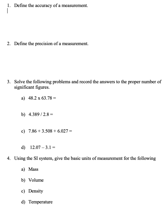 Solved 1. Define the accuracy of a measurement. 2. Define | Chegg.com