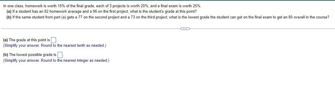 Solved In one class, homework is worth 15% of the final | Chegg.com
