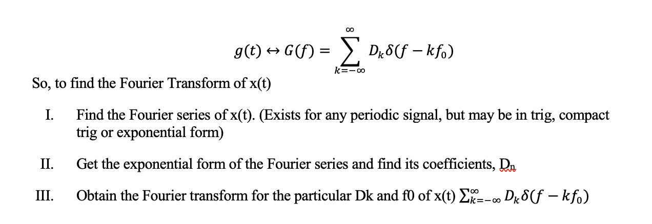 Solved Find the Fourier Transform for x(t). x(t) is a | Chegg.com