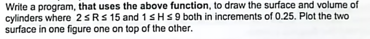Solved Write a function that calculates the surface area and | Chegg.com