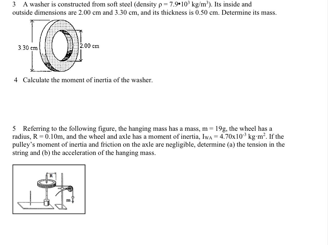 Solved 3 A washer is constructed from soft steel (density