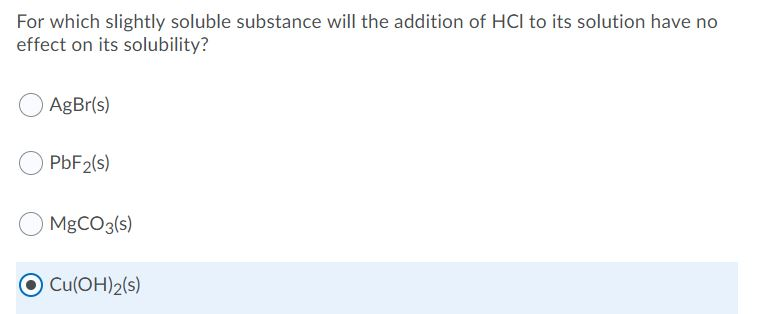 Solved For which slightly soluble substance will the | Chegg.com