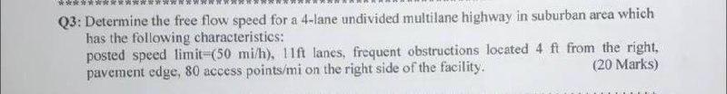 Solved Q3: Determine the free flow speed for a 4-lane | Chegg.com