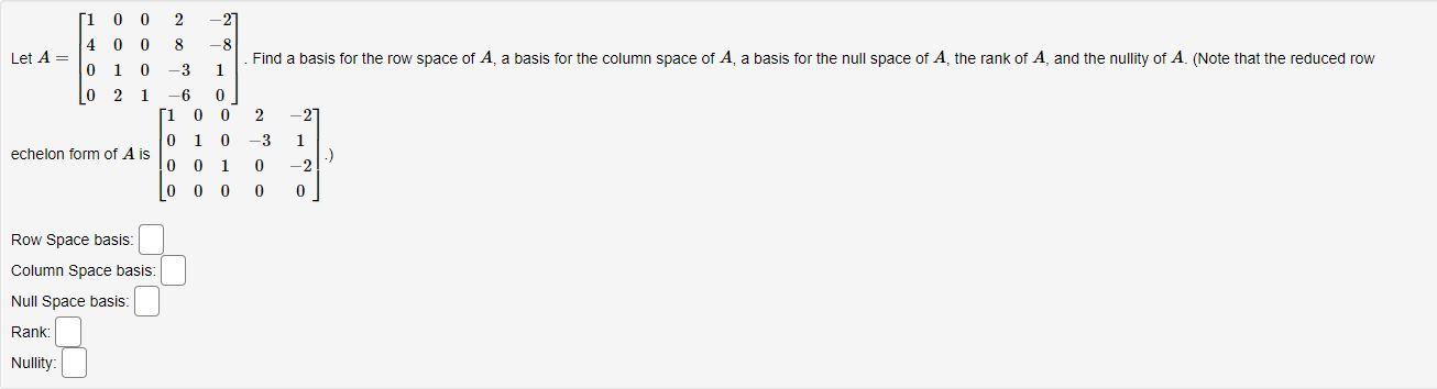 Solved Find a basis for the row space of A a basis for the | Chegg.com