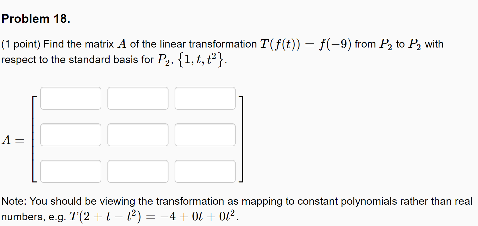 Solved Find The Matrix Of The Linear Transformation Chegg Com