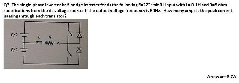 Solved Q7. The single-phase inverter half-bridge inverter | Chegg.com