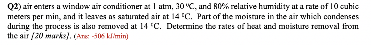 Solved Q2) air enters a window air conditioner at 1 atm, 30 | Chegg.com