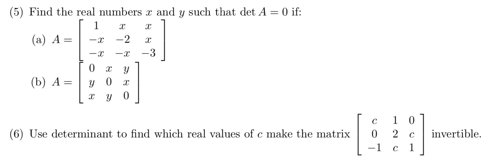 Solved 5 Find The Real Numbers X And Y Such That Det A 0