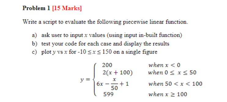 Solved Problem 1 [15 Marks] Write a script to evaluate the | Chegg.com
