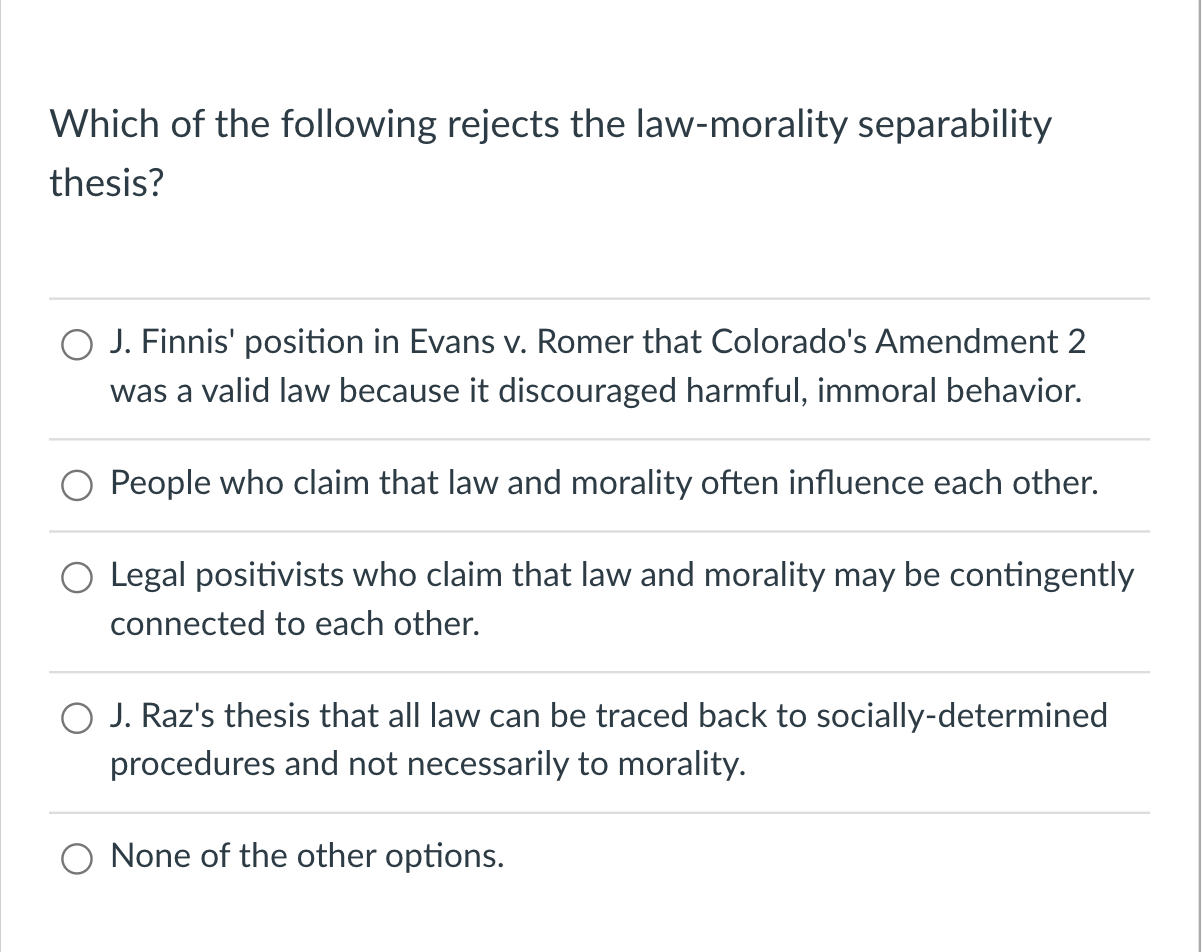 Solved Which Of The Following Rejects The Law Morality Se Chegg Com