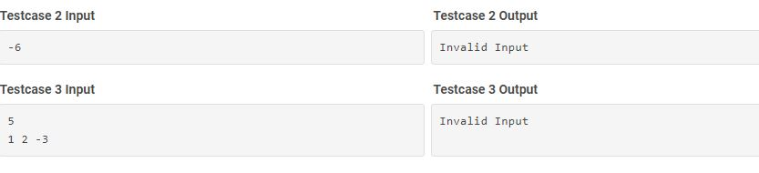 Testcase 2 Input Testcase 2 Output Invalid Input Testcase 3 Input Testcase 3 Output 5 Invalid Input 1 2 - 3