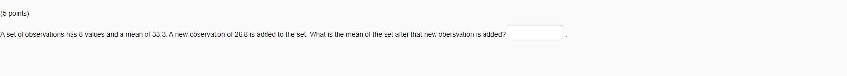 Solved (5 points) A set of observations has 8 values and | Chegg.com