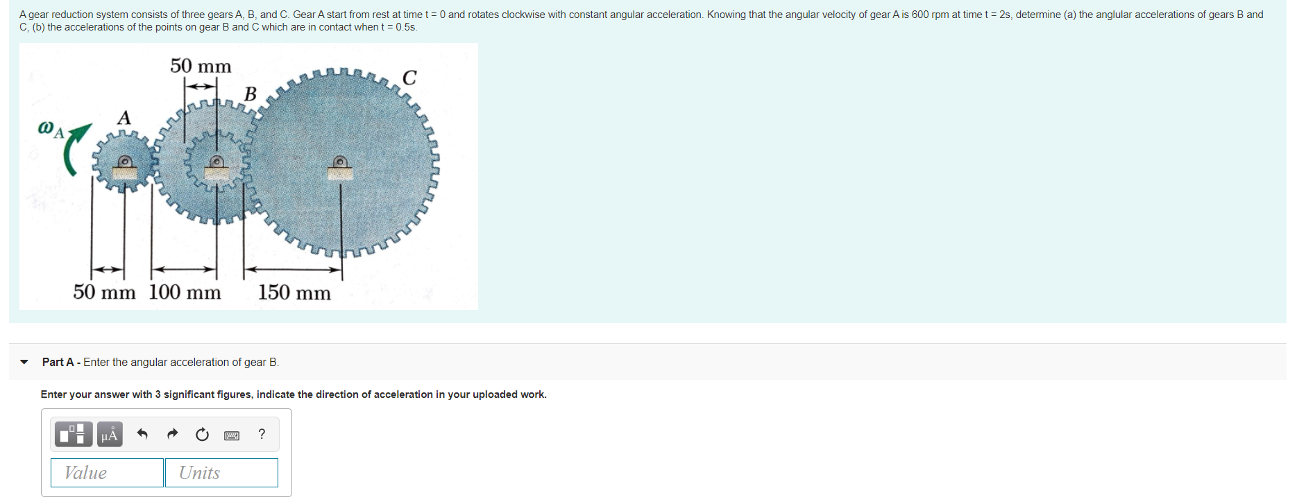Solved A gear reduction system consists of three gears A, B,