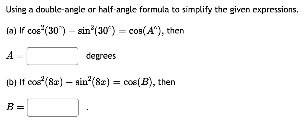 Solved Using a double-angle or half-angle formula to | Chegg.com