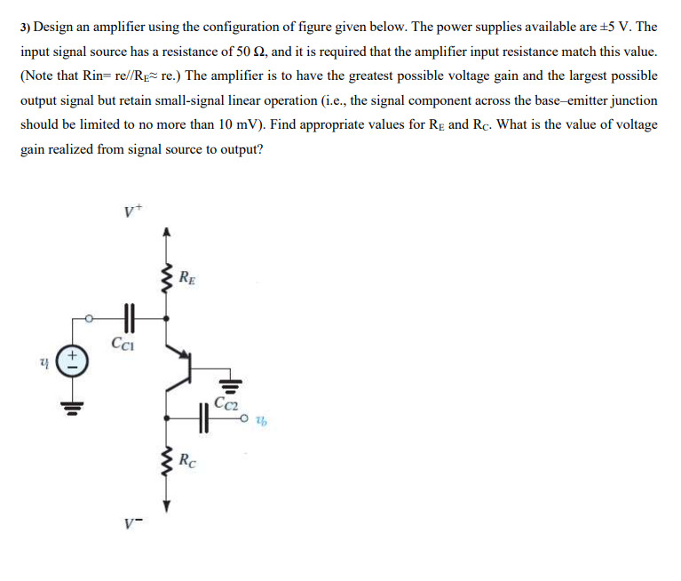 Solved 3) Design an amplifier using the configuration of | Chegg.com