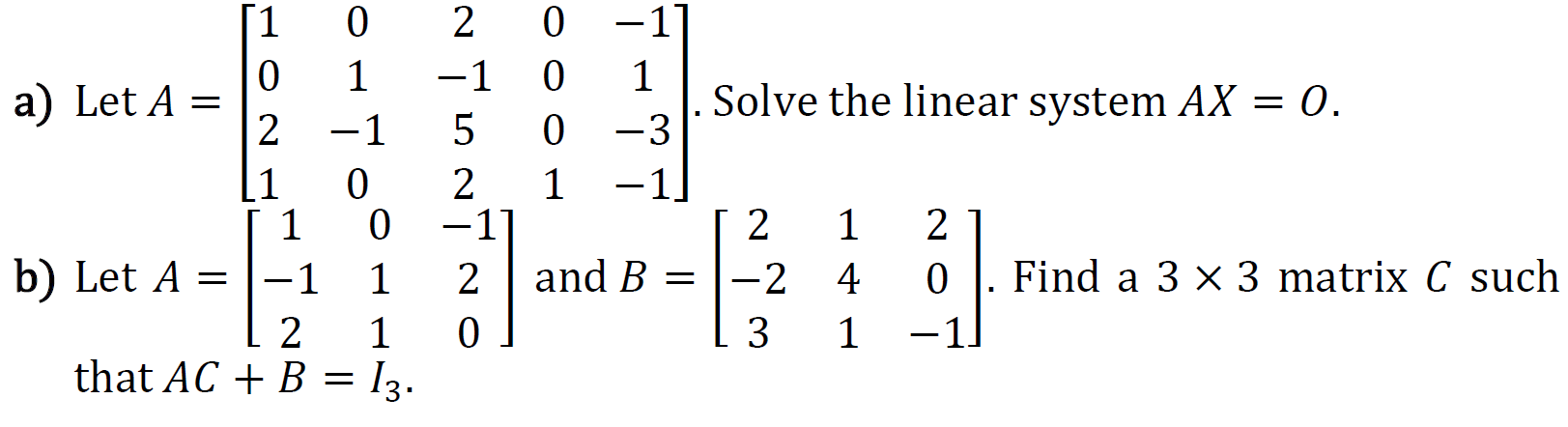 Solved a) Let A=⎣⎡102101−102−1520001−11−3−1⎦⎤. Solve the | Chegg.com
