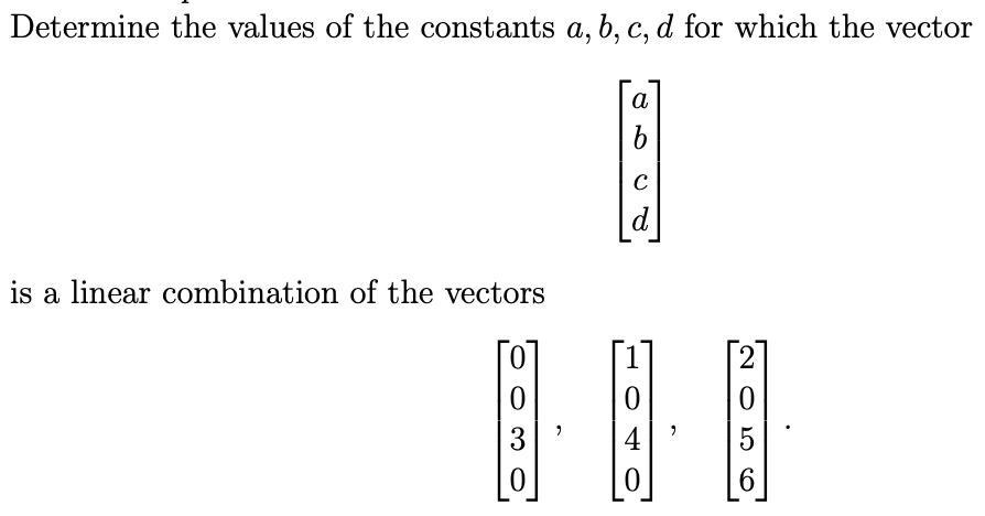 Solved Determine The Values Of The Constants A,b,c,d For | Chegg.com