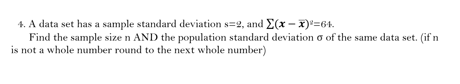 Solved 4. A data set has a sample standard deviation s=2, | Chegg.com