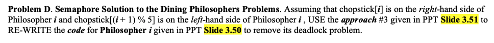 Solved Problem D. Semaphore Solution to the Dining | Chegg.com
