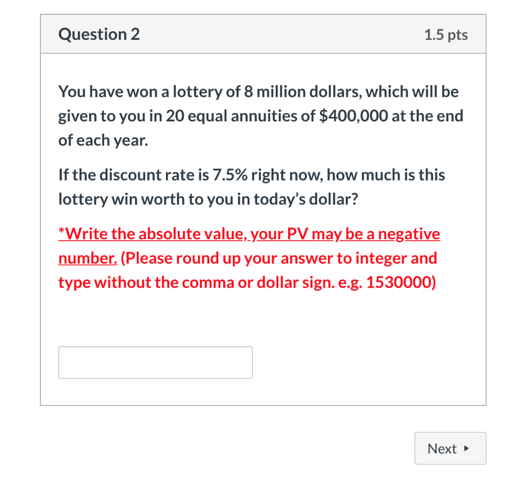 Solved Question 166 16.16 pts You have won a lottery of 16  Chegg.com