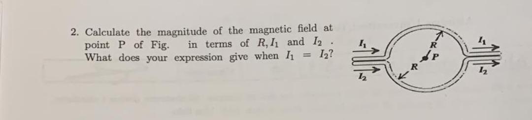 Solved 2. Calculate The Magnitude Of The Magnetic Field At | Chegg.com