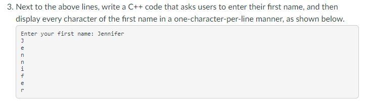 Solved 3. Next to the above lines, write a C++ code that | Chegg.com