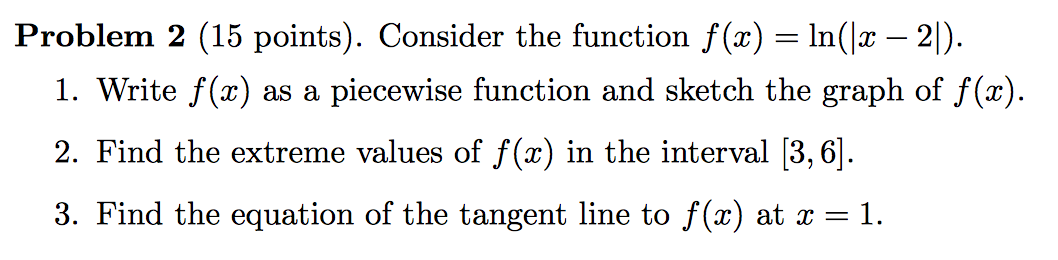Solved Problem 2 (15 points). Consider the function f(x) = | Chegg.com