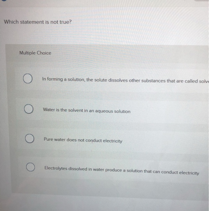 Solved Which Statement Is Not True Multiple Choice In Chegg