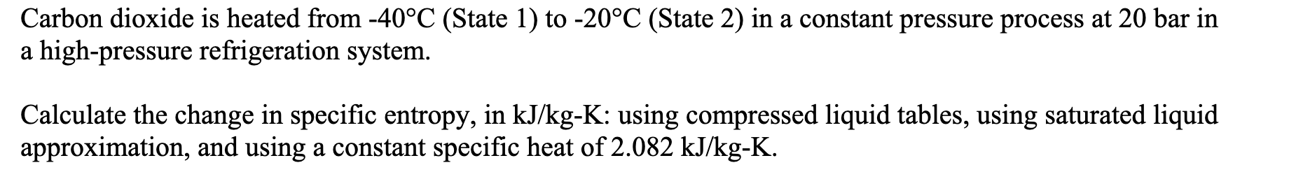 Solved Carbon dioxide is heated from -40°C (State 1) to | Chegg.com ...