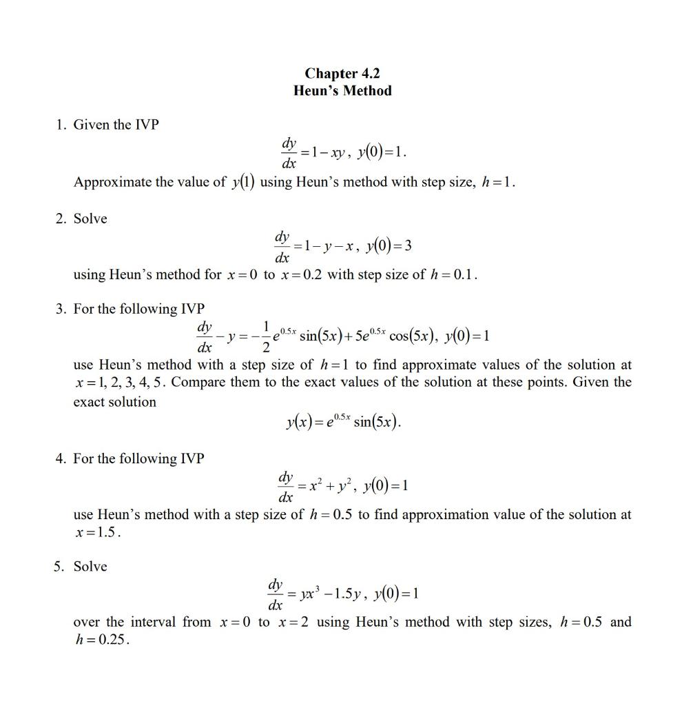 Solved Chapter 4.2 Heun's Method 1. Given the IVP dy = 1- | Chegg.com