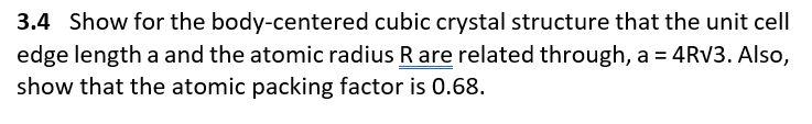 Solved 3.4 Show for the body-centered cubic crystal | Chegg.com