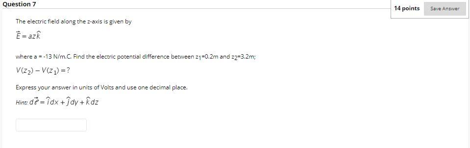 Solved Question 7 14 Points Save Answer The Electric Fiel Chegg Com