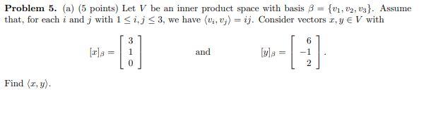 Solved Problem 5. (a) (5 points) Let V be an inner product | Chegg.com