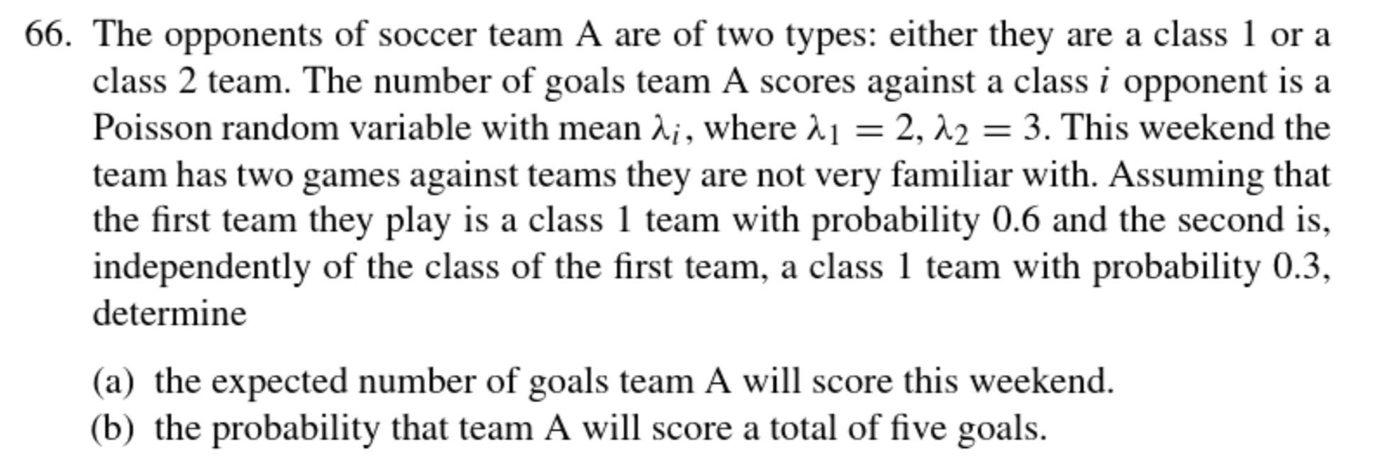 Solved 66. The opponents of soccer team A are of two types: | Chegg.com