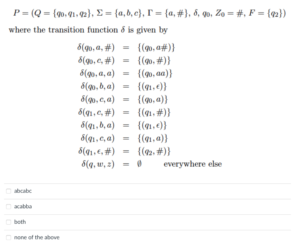 Solved Consider the following Push Down Automata. Select All | Chegg.com